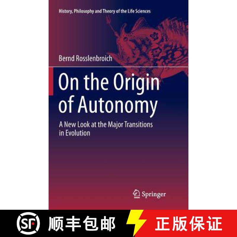 【3-4周达】On the Origin of Autonomy : A New Look at the Major Transitions in Evolution [9783319353869]