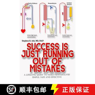 【3-4周达】Success is just Running out of Mistakes: A Lifelong Quest to Make Hemodialysis  Simple, Sa... [9798330385997]