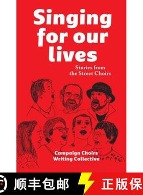 【3-4周达】Singing for Our Lives : Stories from the Street Choirs [9781910849101]