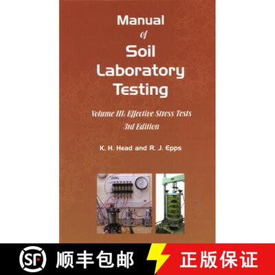 【3-4周达】Manual of Soil Laboratory Testing, Volume Three: Effective Stress Tests: - Effective Stres... [9781849950541]