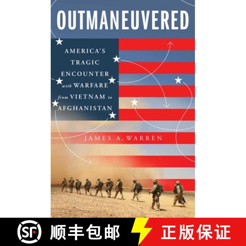 【3-4周达】Outmaneuvered: From Vietnam to Iraq to Afghanistan--The Hidden Dangers of the American Way... [9781668004555]
