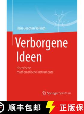 【3-4周达】Verborgene Ideen: Historische Mathematische Instrumente [9783658014292]