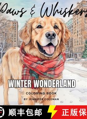 【3-4周达】Paws & Whiskers Winter Wonderland: Extraordinarily Fun and Stress-Relieving Coloring Book ... [9781963043006]