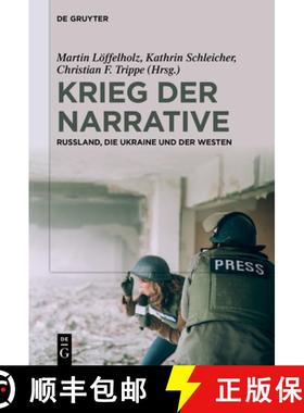 预订 Krieg Der Narrative: Russland, Die Ukraine Und Der Westen [9783111331294]