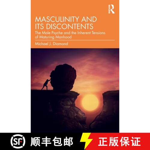 【3-4周达】Masculinity and Its Discontents: The Male Psyche and the Inherent Tensions of Maturing Man... [9780367724047]