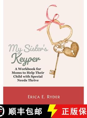 【3-4周达】My Sister's Keyper: A Workbook for Moms to Help Their Child with Special Needs Thrive [9781735967028]