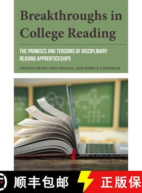 预订 Breakthroughs in College Reading : The Promises and Tensions of Disciplinary Reading Apprentices... [9781538198179]
