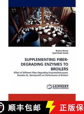 预订 Supplementing Fiber-Degrading Enzymes to Broilers [9783843385336]