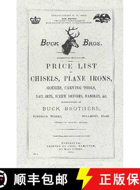 【3-4周达】Buck Brothers Price List of Chisels, Plane Irons, Gouges, Carving Tools, Nail Sets, Screw ... [9781879335073]