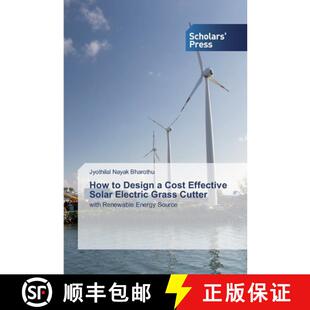 预订 How to Design a Cost Effective Solar Electric Grass Cutter [9786138930617]