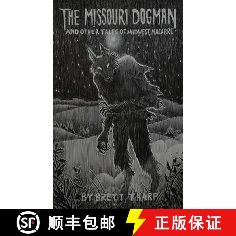 【3-4周达】The Missouri Dogman and Other Tales of Midwest Macabre [9798992938708]