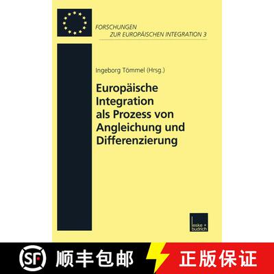 【3-4周达】Europäische Integration als Prozess von Angleichung und Differenzierung [9783810029485]
