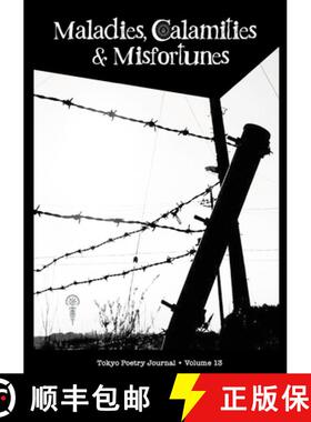 预订 Tokyo Poetry Journal - Volume 13: Maladies, Calamities and Misfortunes [9781957704067]