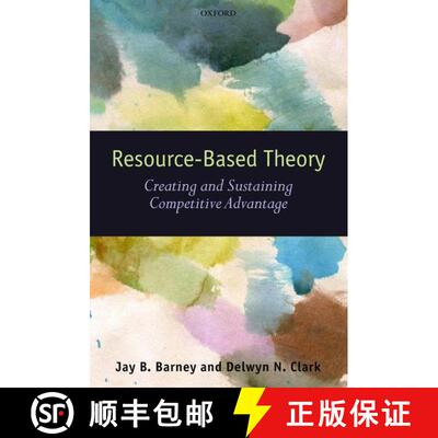 【3-4周达】精装 Resource-Based Theory: Creating and Sustaining Competitive Advantage [9780199277681]