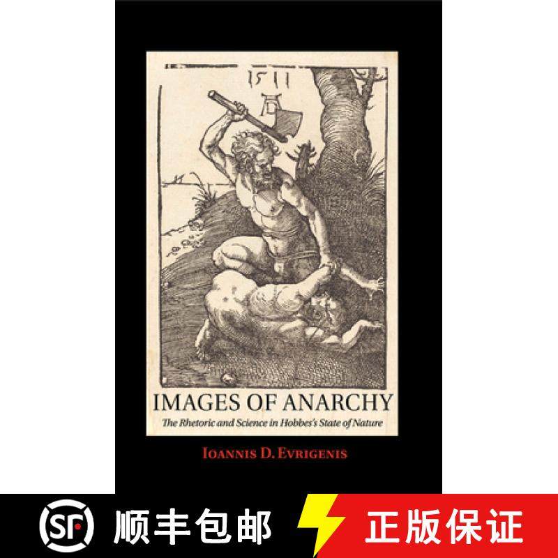 【3-4周达】Images of Anarchy: The Rhetoric and Science in Hobbes's State of Nature [9781316608005]
