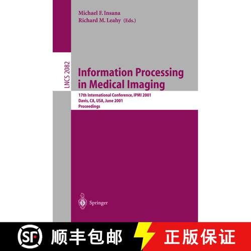 【3-4周达】Information Processing in Medical Imaging : 17th International Conference, IPMI 2001, Davi... [9783540422457]