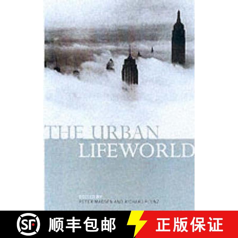【4周达】Urban Lifeworld: Formation Perception Representation [9780415231770]