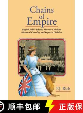 预订 Chains of Empire: English Public Schools, Masonic Children, Historical Causality, and Imperial C... [9781633910782]