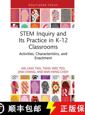 【3-4周达】Stem Inquiry and Its Practice in K-12 Classrooms: Activities, Characteristics, and Enactment [9781032727578]