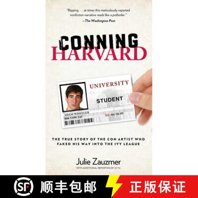 【3-4周达】Conning Harvard : The True Story Of The Con Artist Who Faked His Way Into The Ivy League [9780762786763]