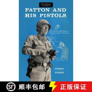Pistols George The His Patton General Favorite Jr. Arms and 4周达 9780811737609 Side