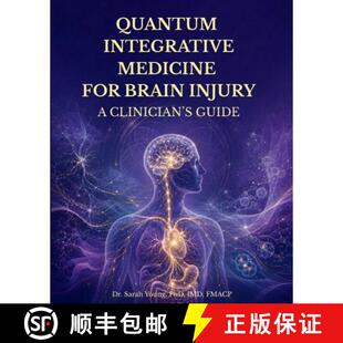 【3-4周达】Quantum Integrative Medicine for Brain Injury: A Clinician's Guide [9798998921100]