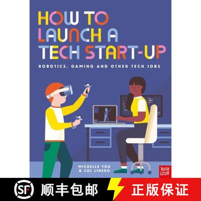 精装 How to Launch a Tech Start-Up: Robotics, Gaming and Other Tech Jobs [9781839949548]