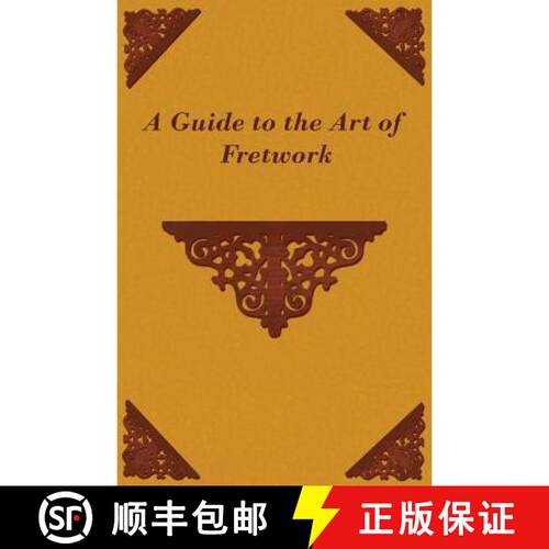 【3-4周达】A Guide to the Art of Fretwork [9781447450788]