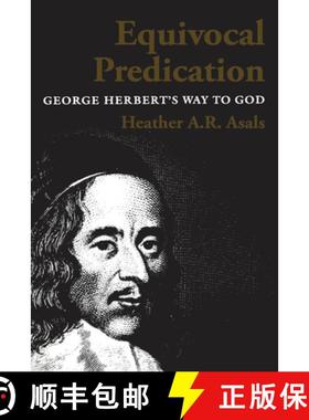 【3-4周达】Equivocal Predication : George Herbert's Way to God [9781442651494]