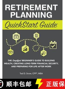 【3-4周达】Retirement Planning QuickStart Guide: The Simplified Beginner's Guide to Building Wealth, ... [9781636100050]