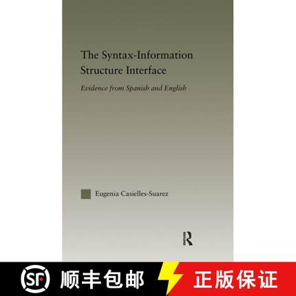 【3-4周达】The Syntax-Information Structure Interface : Evidence from Spanish and English [9780415970952]