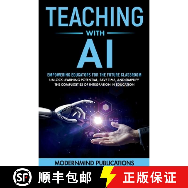 【3-4周达】Teaching With AI: Empowering Educators For the Future Classroom - Unlock Learning Potentia... [9798869214270]