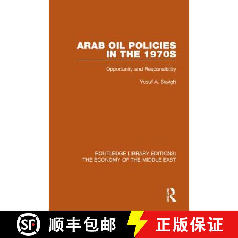 【3-4周达】Arab Oil Policies in the 1970s (RLE Economy of Middle East): Opportunity and Responsibility [9781138820074]