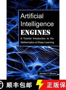 【3-4周达】Artificial Intelligence Engines: A Tutorial Introduction to the Mathematics of Deep Learning [9780956372819]