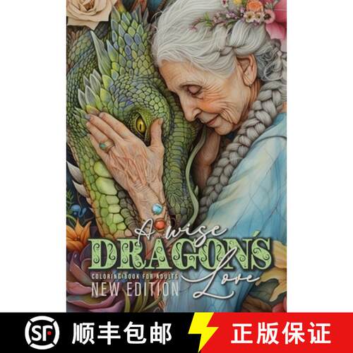 【3-4周达】A wise Dragon´s Love Coloring Book for Adults New Edition: Dragons Coloring Book for Adul... [9781965017012]