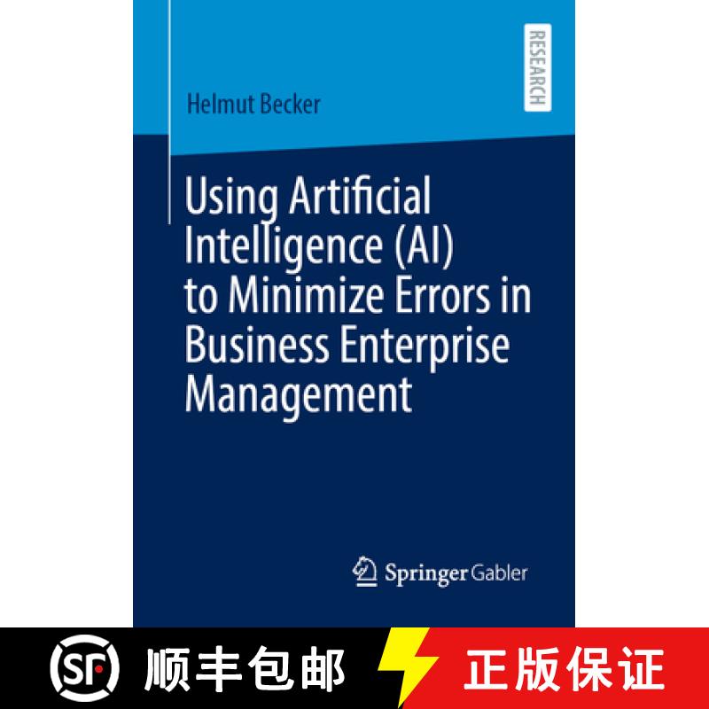 【3-4周达】Using Artificial Intelligence (Ai) to Minimize Errors in Business Enterprise Management [9783658472429]