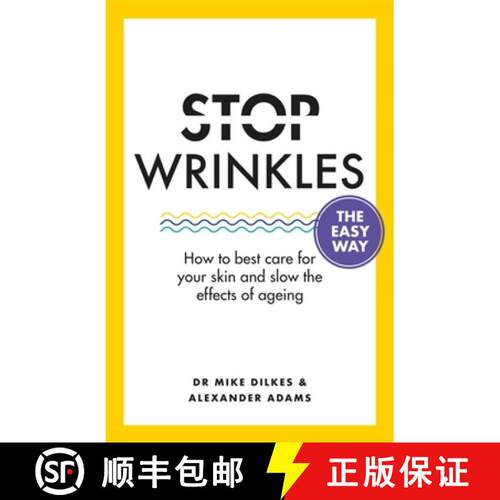 【3-4周达】Stop Wrinkles the Easy Way: How to Best Care for Your Skin and Slow the Effects of Ageing [9781841882765]