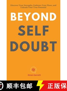 【3-4周达】Beyond Self-Doubt: Discover Your Strengths, Embrace Your Flaws, and Unleash Your True Pote... [9798224798551]