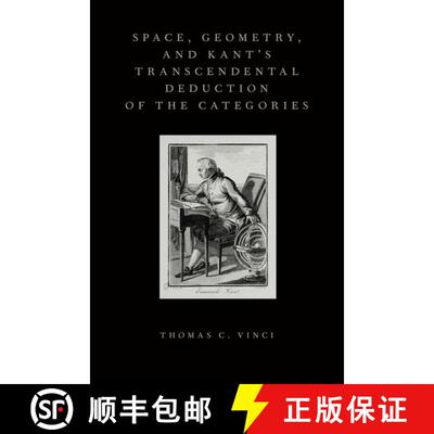 【3-4周达】精装 Space, Geometry, and Kant's Transcendental Deduction of the Categories [9780199381166]
