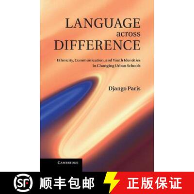 预订 精装 Language Across Difference: Ethnicity, Communication, and Youth Identities in Changing Urba... [9780521193375]