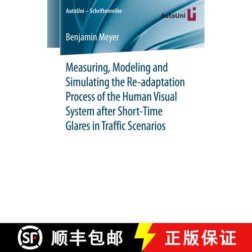 【3-4周达】Measuring, Modeling and Simulating the Re-adaptation Process of the Human Visual System af... [9783658147037]