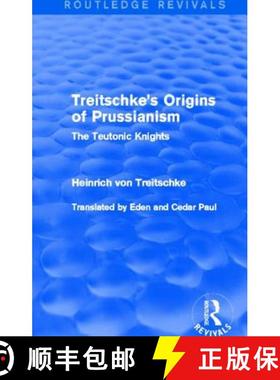 【3-4周达】Treitschke's Origins of Prussianism (Routledge Revivals): The Teutonic Knights [9780415706810]