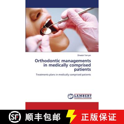 【3-4周达】Orthodontic managements in medically comprised patients: Treatments plans in medically com... [9786208118532]