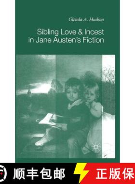 【3-4周达】Sibling Love and Incest in Jane Austen's Fiction [9780333752074]