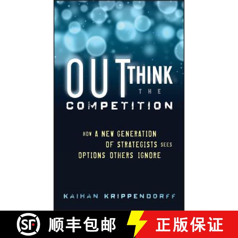 【3-4周达】Outthink The Competition: How A New Generation Of Strategists Sees Options Others Ignore [... [9781118105085]