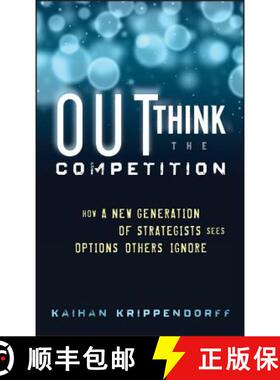 【3-4周达】Outthink The Competition: How A New Generation Of Strategists Sees Options Others Ignore [... [9781118105085]