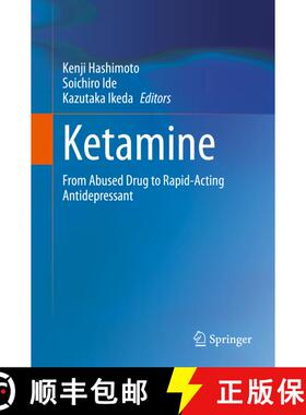 【3-4周达】Ketamine : From Abused Drug to Rapid-Acting Antidepressant [9789811529016]