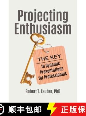 【3-4周达】Projecting Enthusiasm: The Key to Dynamic Presentations for Professionals [9781440872624]