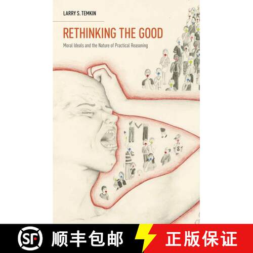 【3-4周达】精装 Rethinking the Good: Moral Ideals and the Nature of Practical Reasoning [9780199759446]