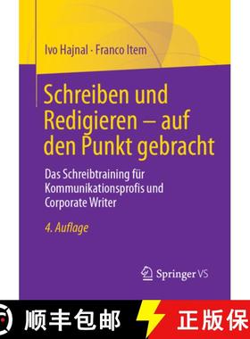 【3-4周达】Schreiben und Redigieren - auf den Punkt gebracht : Das Schreibtraining für Kommunikation... [9783658116644]